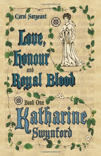 Love, Honour and Royal Blood - Book One: Katherine Swynford book