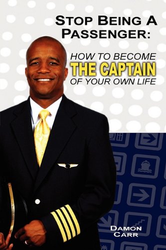 Stop Being a Passenger: How to Become the Captain of Your Own Life book
