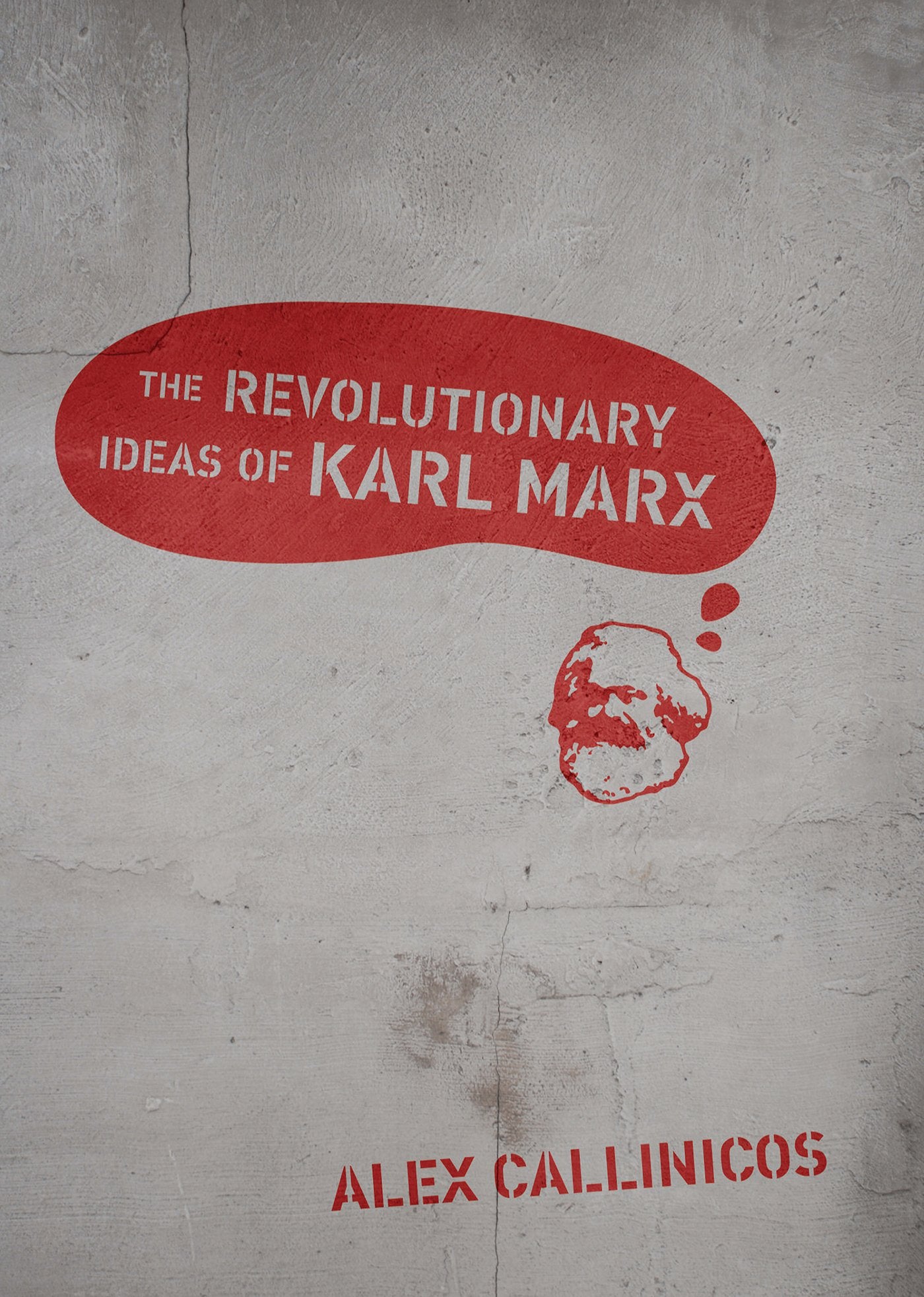 The Revolutionary Ideas of Karl Marx book