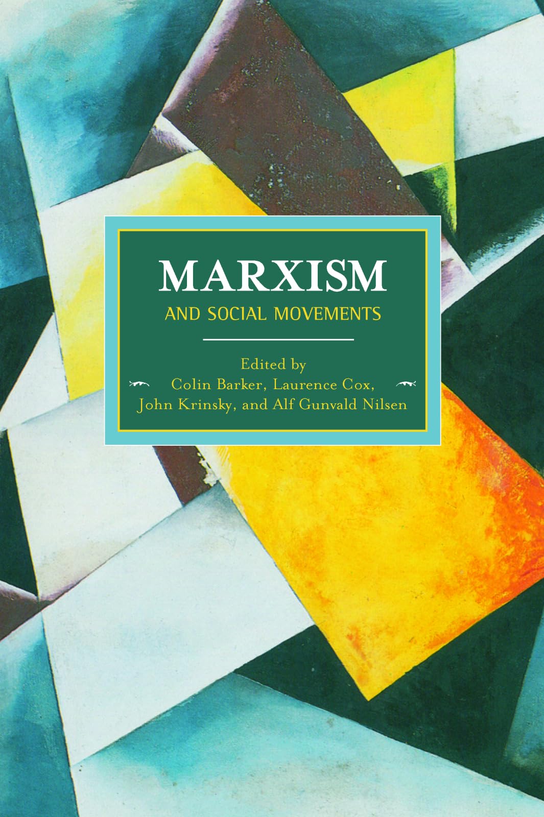 Marxism and Social Movements: Historical Materialism, Volume 46 Philosophy