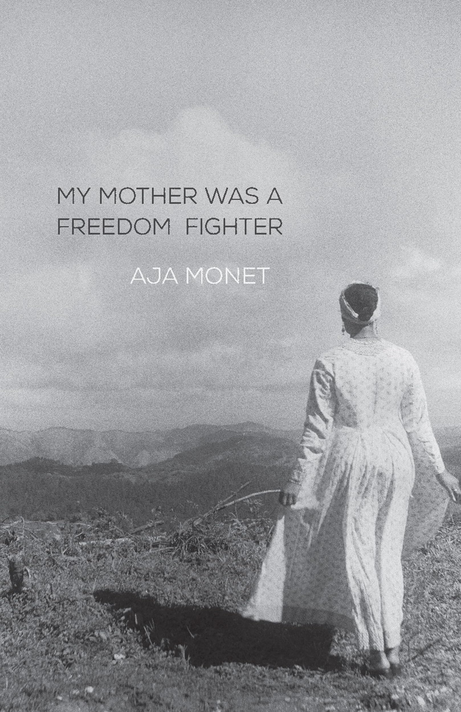 My Mother Was a Freedom Fighter Poetry