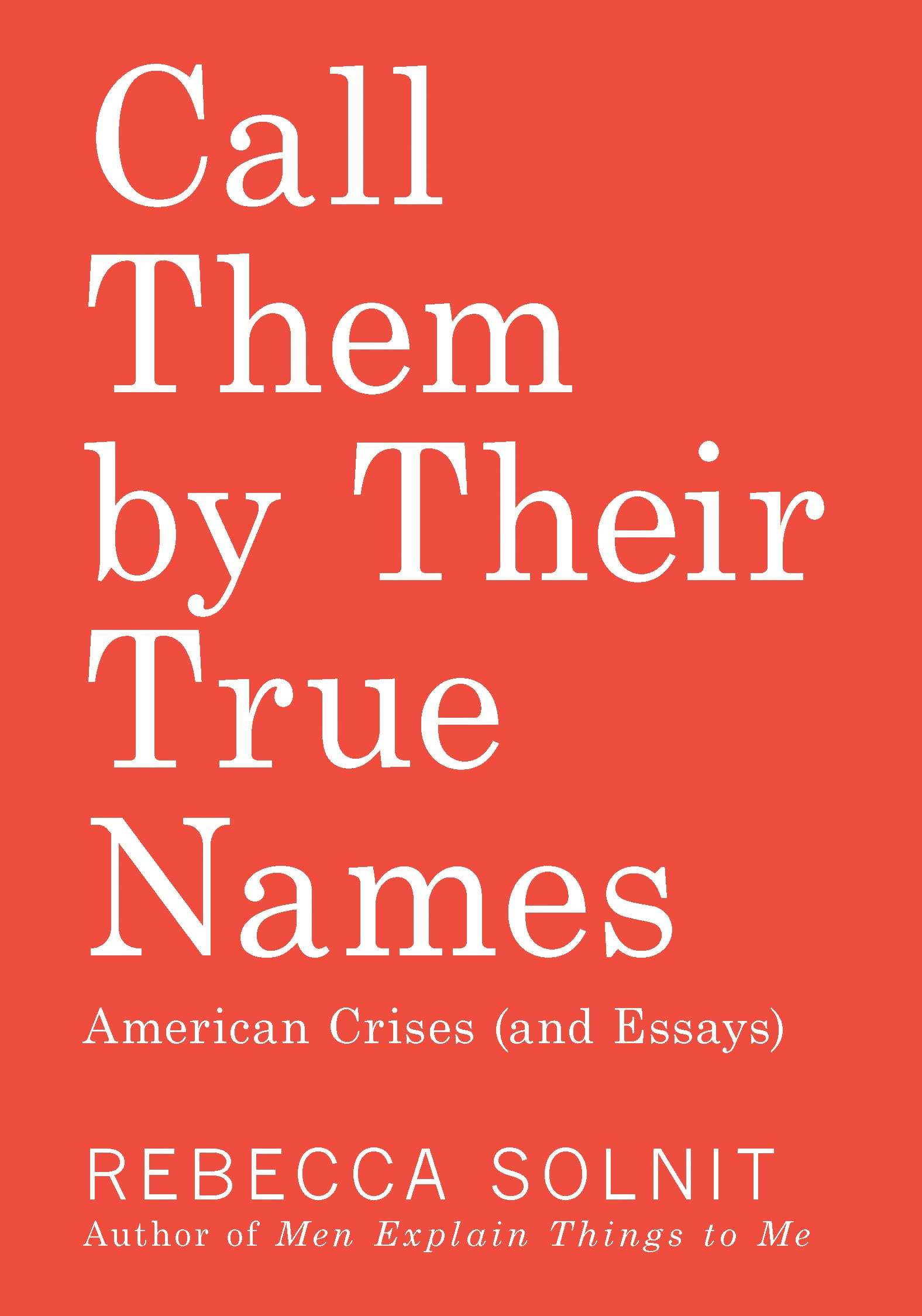 Call Them by Their True Names: American Crises (and Essays) Social Sciences