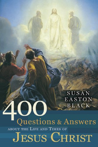 400 Questions and Answers About the Life and Times of Jesus Christ Religion & Esotericism