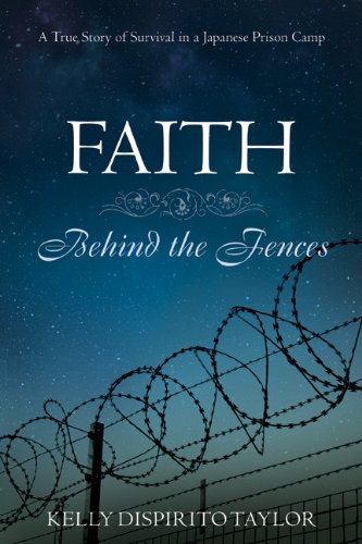Faith Behind the Fences: A True Story of Survival in a Japanese Prison Camp Books