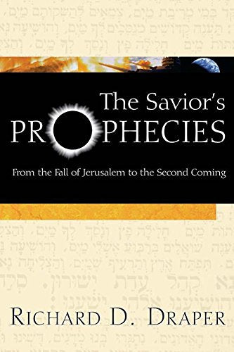 The Savior's Prophecies: From the Fall of Jerusalem to the Second Coming Books