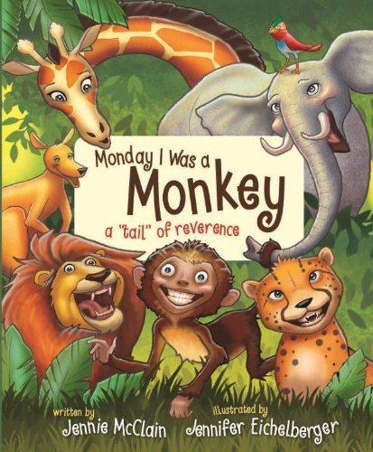 Monday I Was a Monkey a Tail of Reverence by Jennie McClain (2011-10-03) Children's books