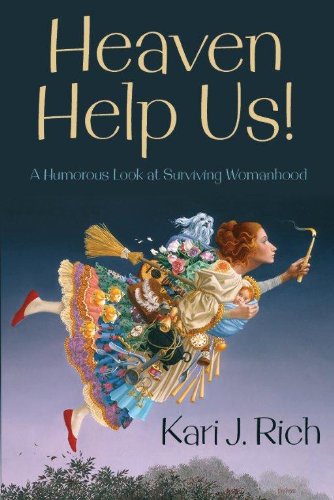 Title: Heaven Help Us A Humorous Look at Surviving Womenh book