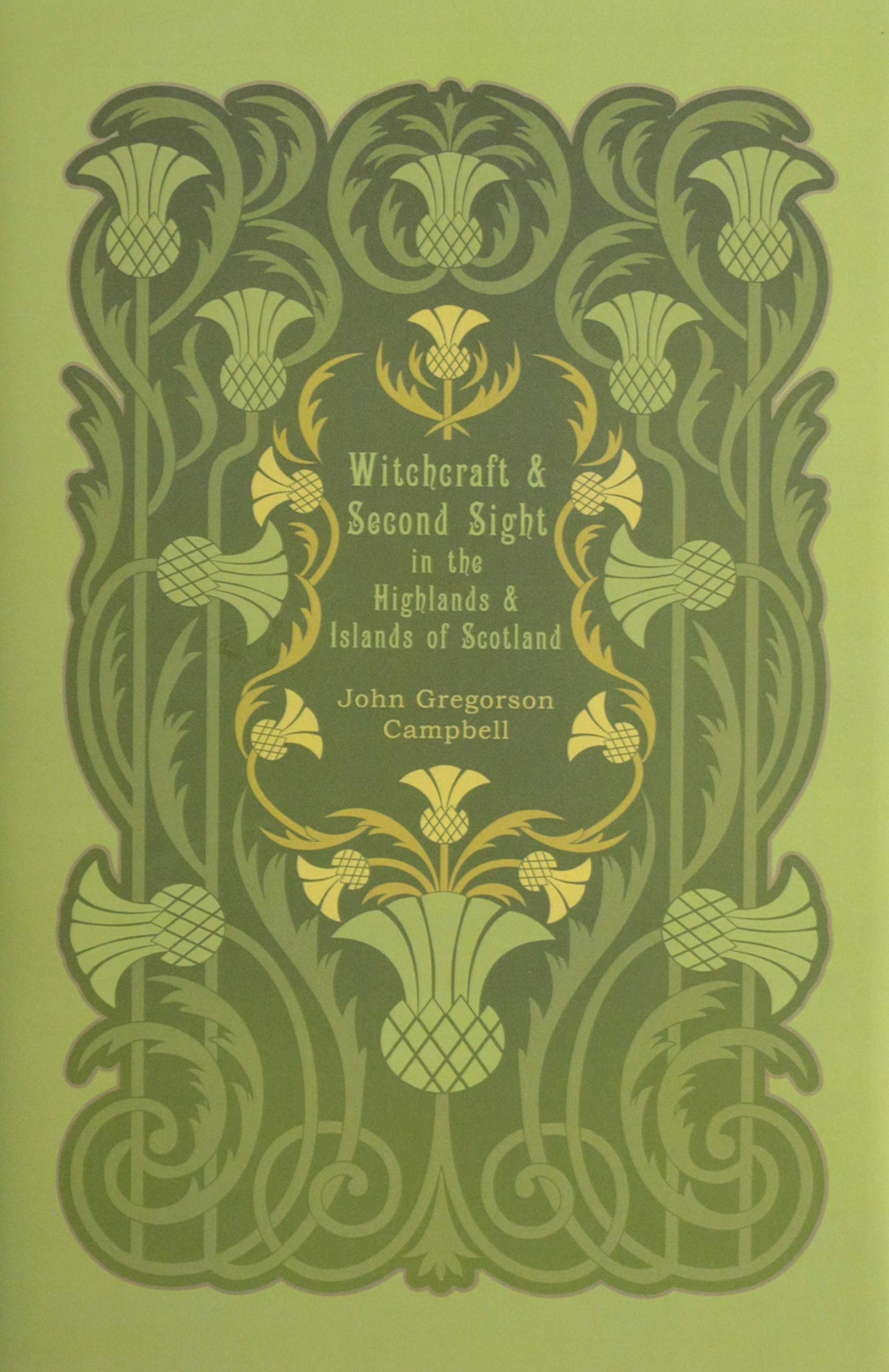 Witchcraft and Second Sight in the Highlands and Islands of Scotland Social Sciences