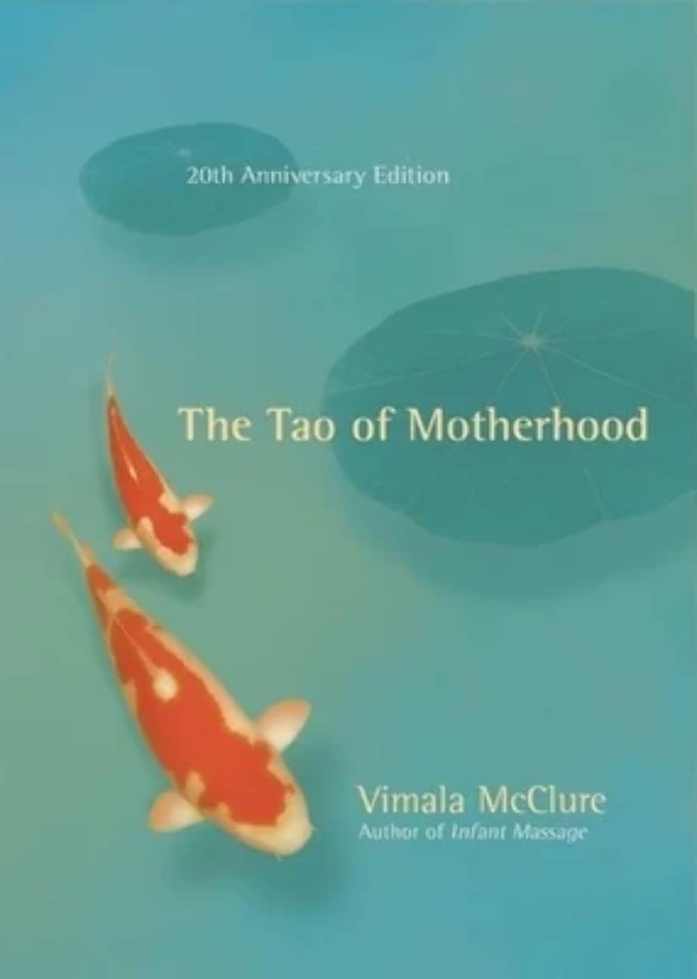 The Tao of Motherhood: 20th Anniversary Edition book