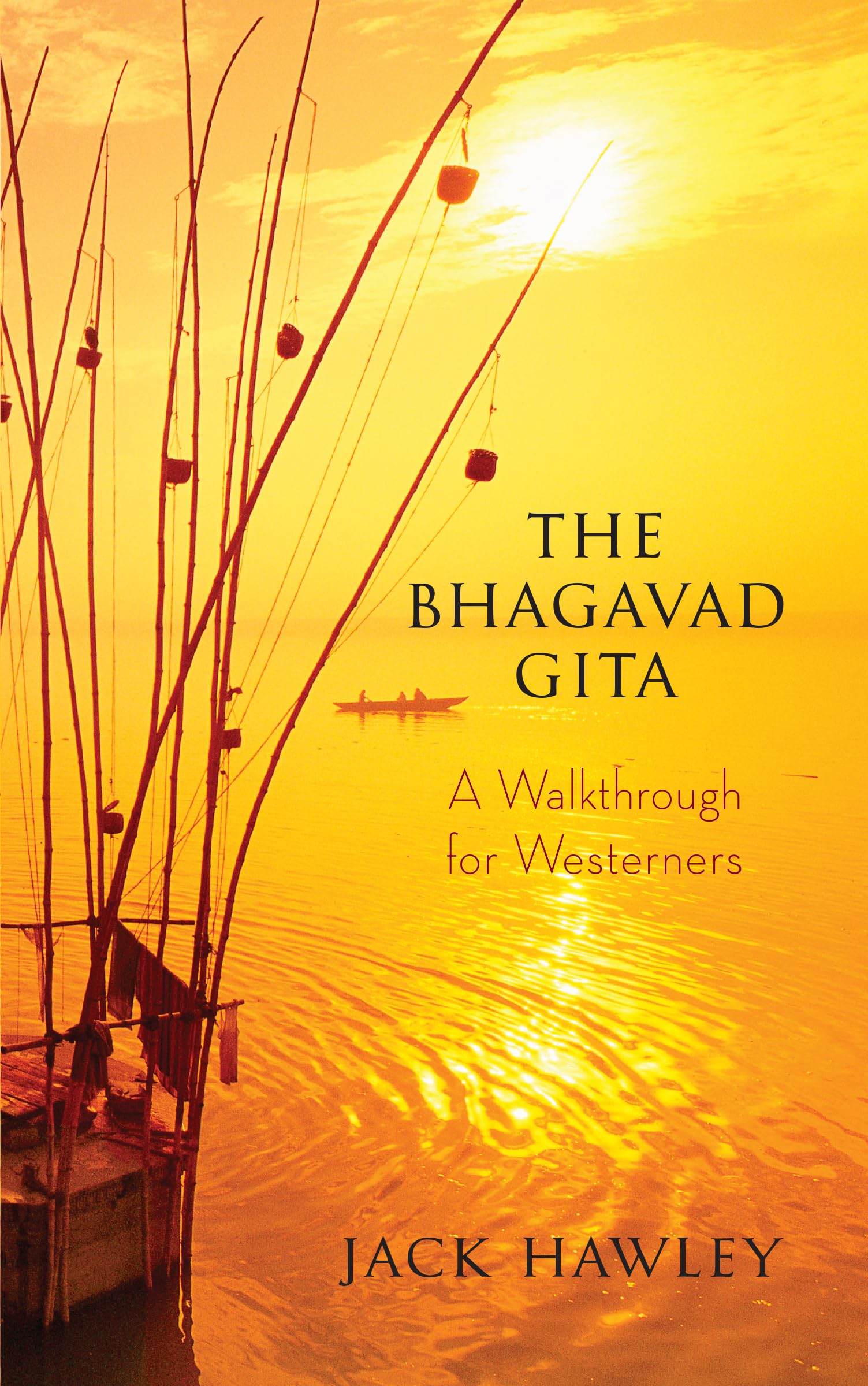 Bhagavad Gita: A Walkthrough for Westerners Lifestyle