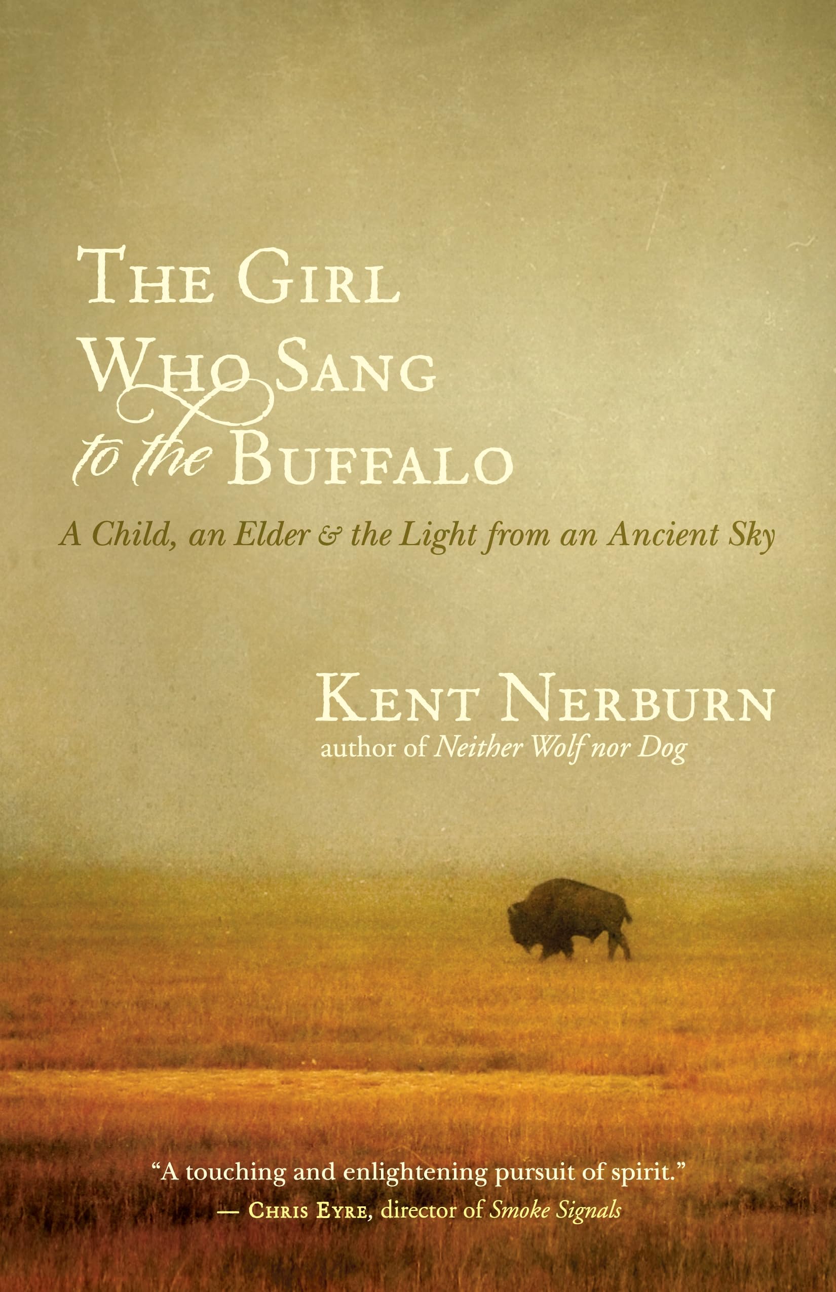 Girl Who Sang to the Buffalo: A Child, an Elder, and the Light from an Ancient Sky Social Sciences