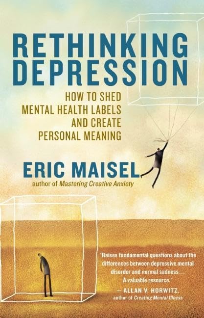 Rethinking Depression: How to Shed Mental Health Labels and Create Personal Meaning Medicine