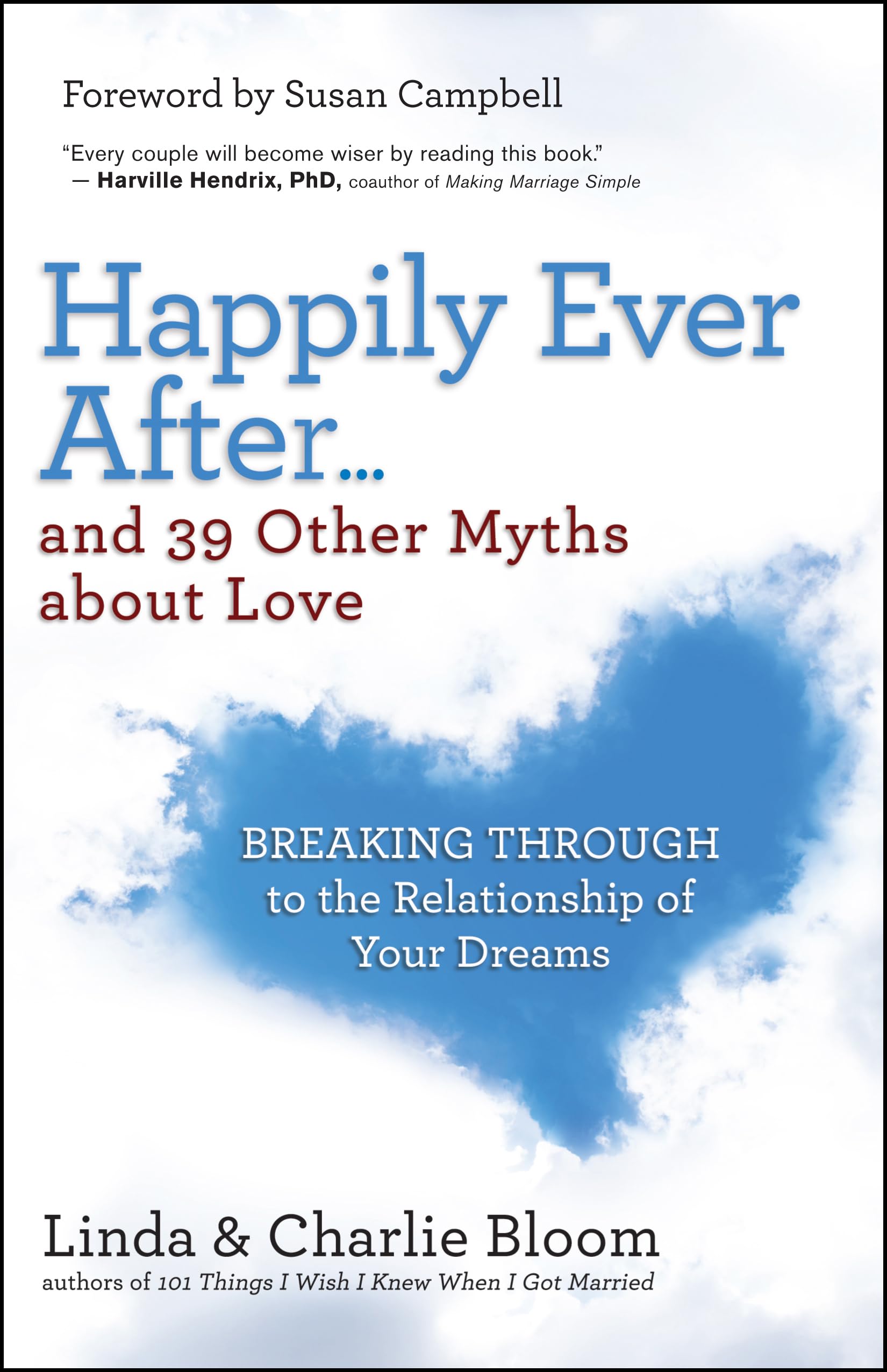 Happily Ever After...and 39 Other Myths about Love Partnership & Love