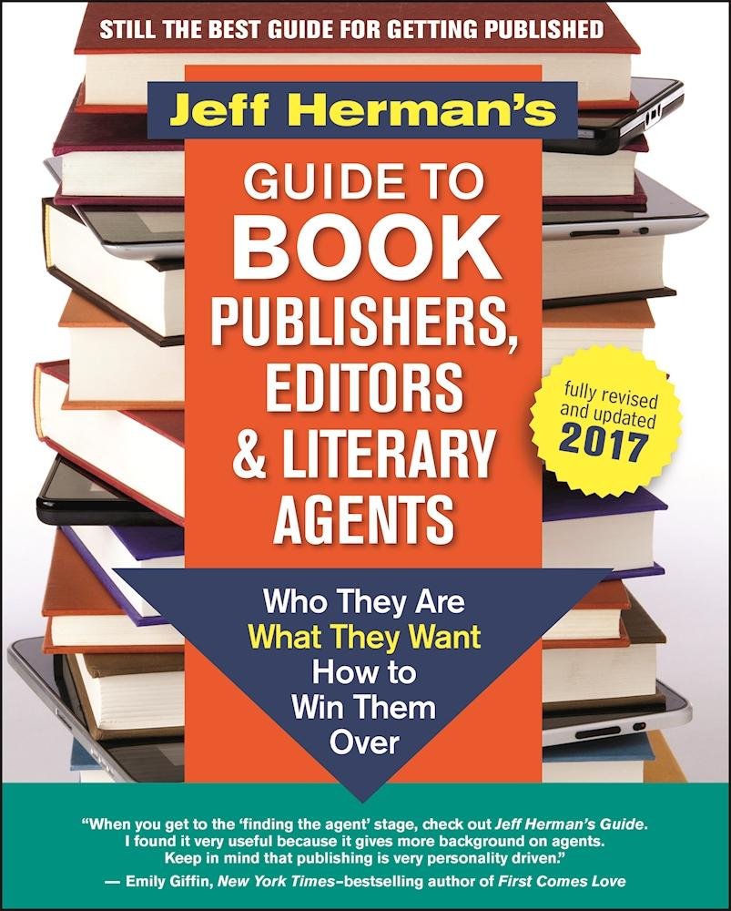 Jeff Herman's Guide to Book Publishers, Editors and Literary Agents 2017 (?) Media & Communication