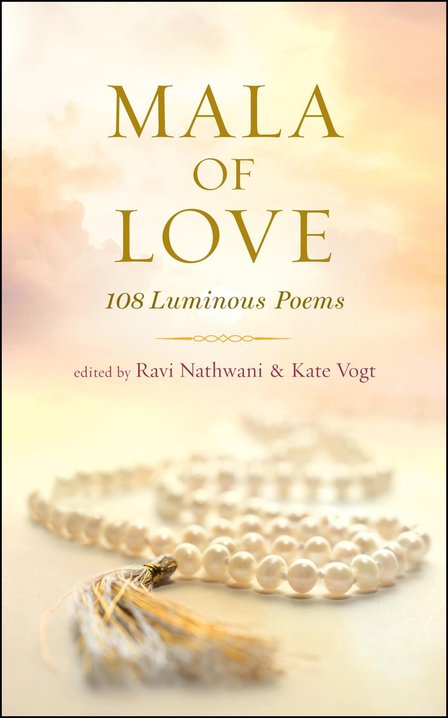 Mala of Love: 108 Luminous Poems Poetry