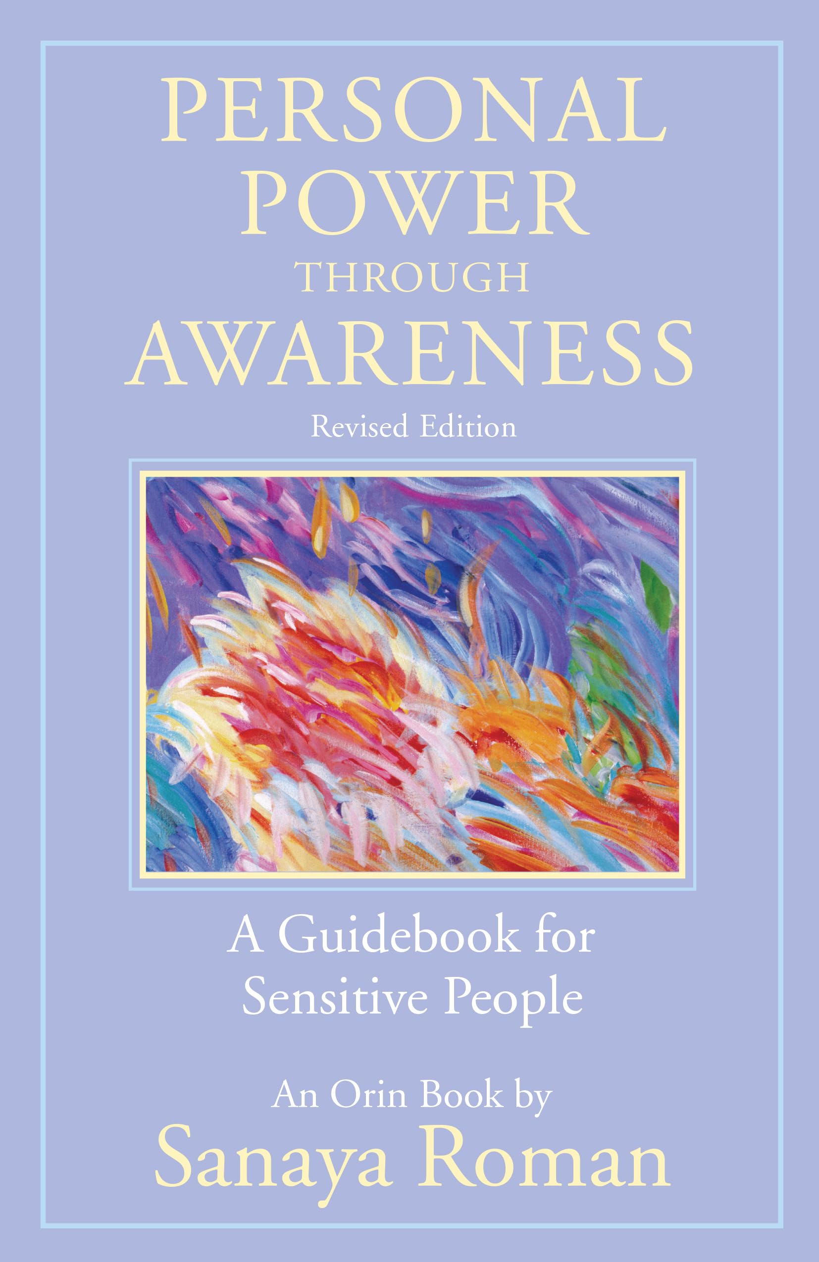 Personal Power through Awareness, revised edition: A Guidebook for Sensitive People (The Earth Life Series) Lifestyle