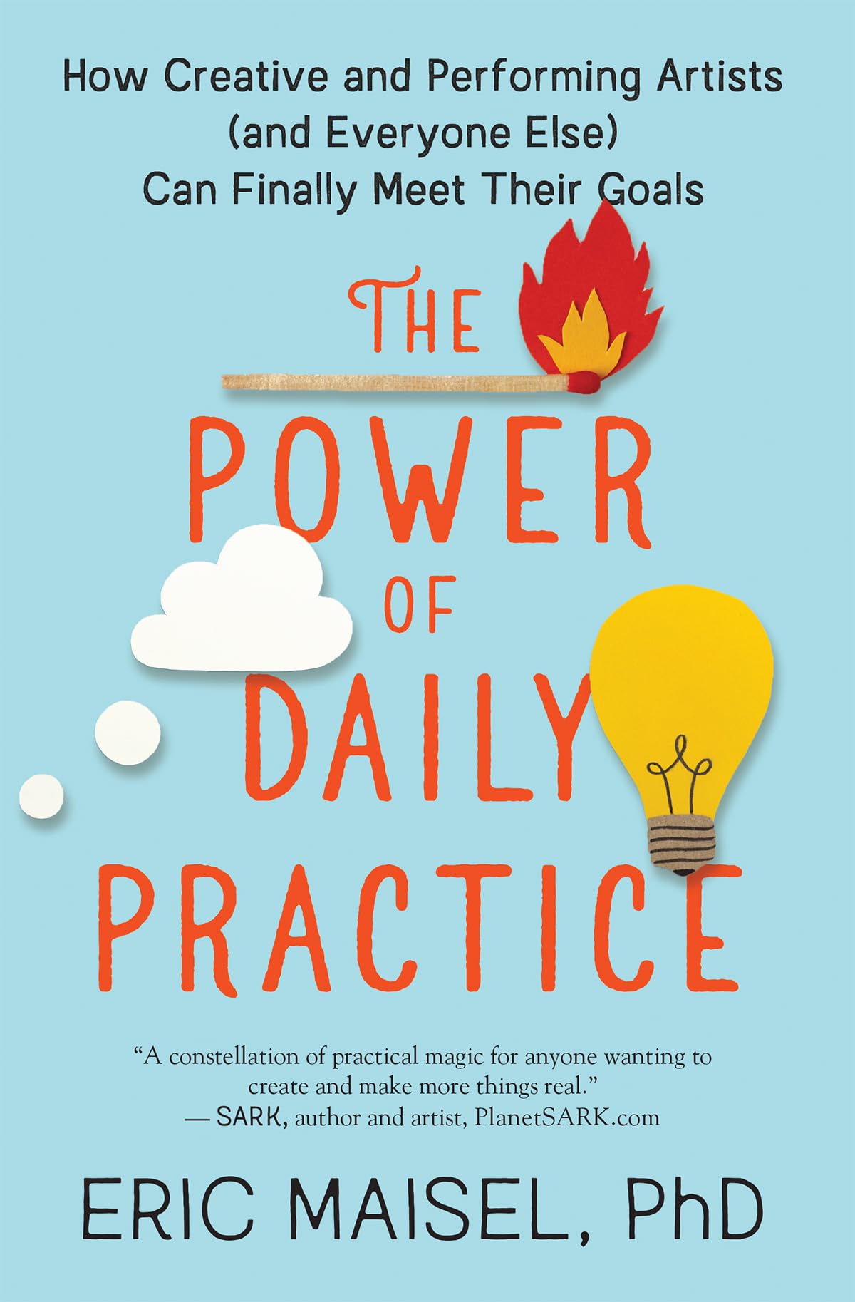 Power of Daily Practice: How Creative and Performing Artists (and Everyone Else) Can Finally Meet Their Goals Education & Training