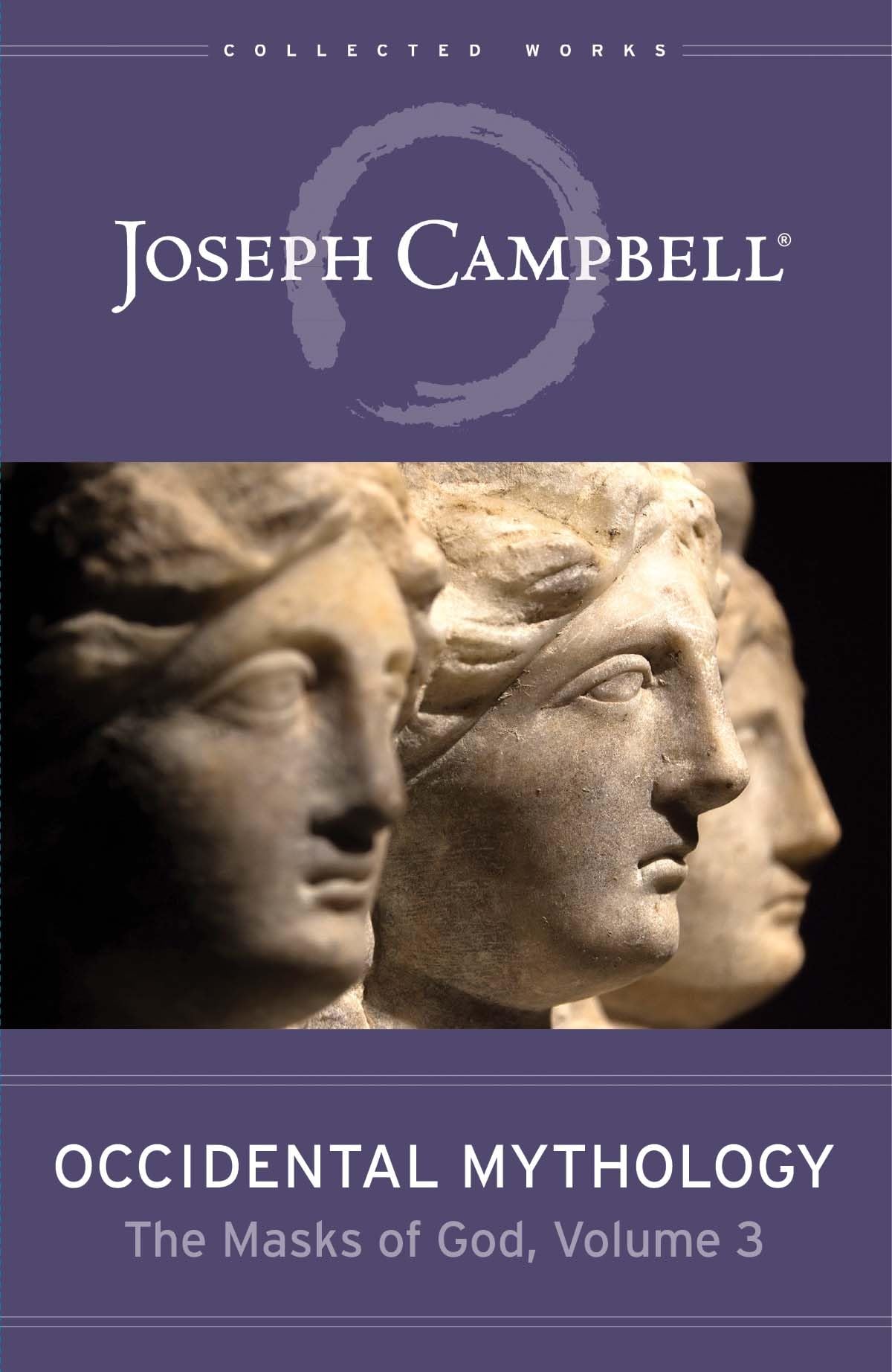 Occidental Mythology (The Masks of God, Volume 3): A Field Guide for Visionaries, Evolutionaries, and Revolutionaries (The Masks of God, 3) Philosophy