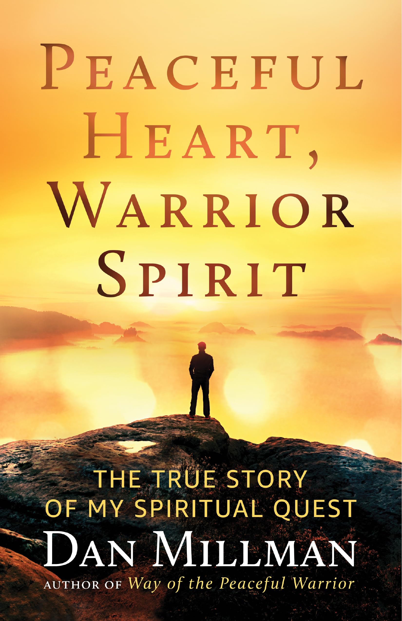 Peaceful Heart, Warrior Spirit: The True Story of My Spiritual Quest Politics & Society