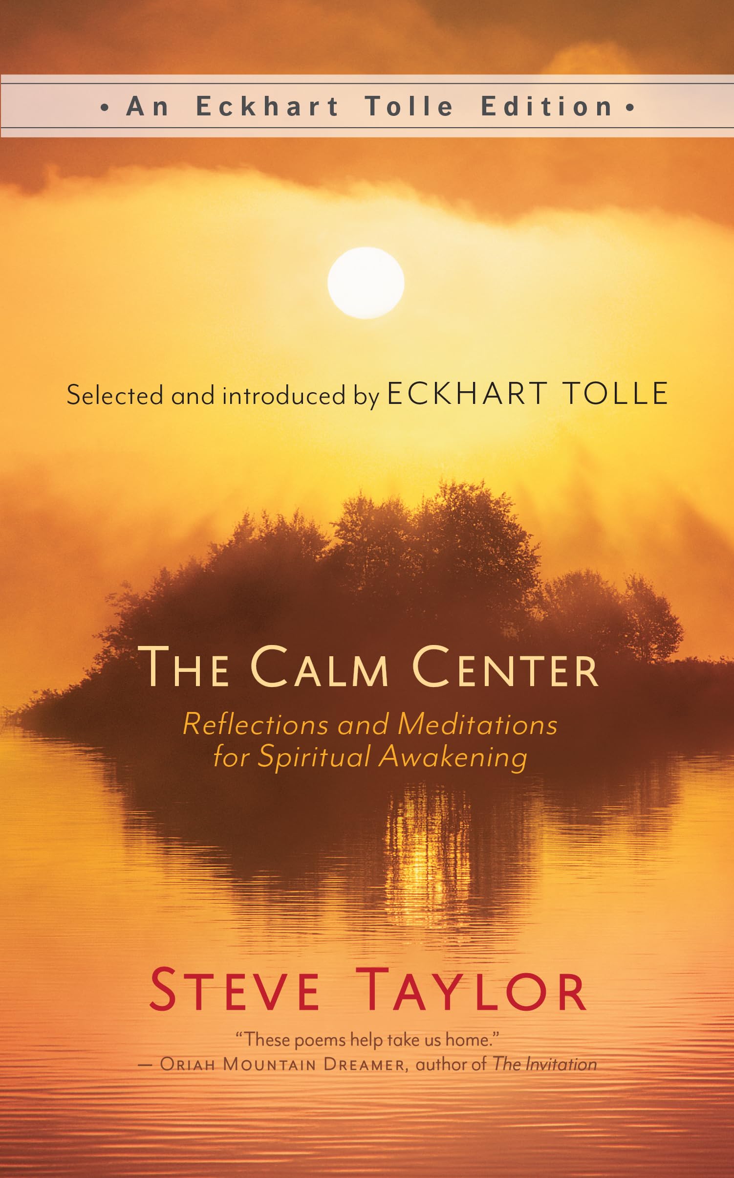 The Calm Center: Reflections and Meditations for Spiritual Awakening (Eckhart Tolle Editions) Poetry