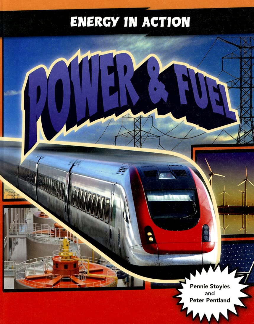 Power & Fuel (Energy in Action) Non-fiction