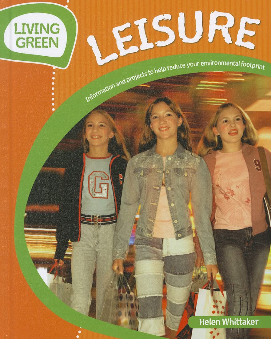Leisure: Information and Projects to Reduce Your Environmental Footprint (Living Green) Non-fiction