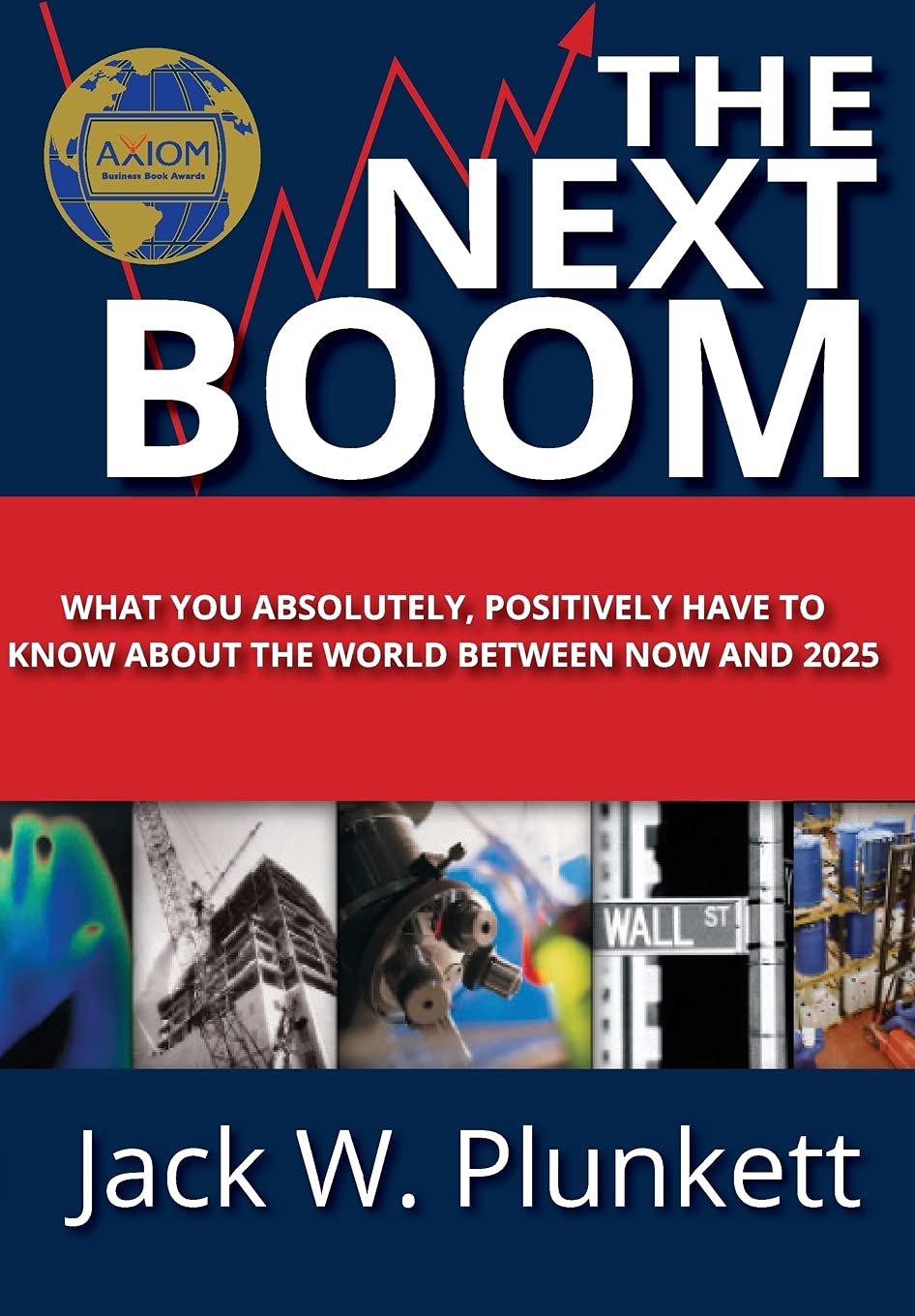 The Next Boom: What You Absolutely, Positively Have to Know About the World Between Now and 2025 Social Sciences
