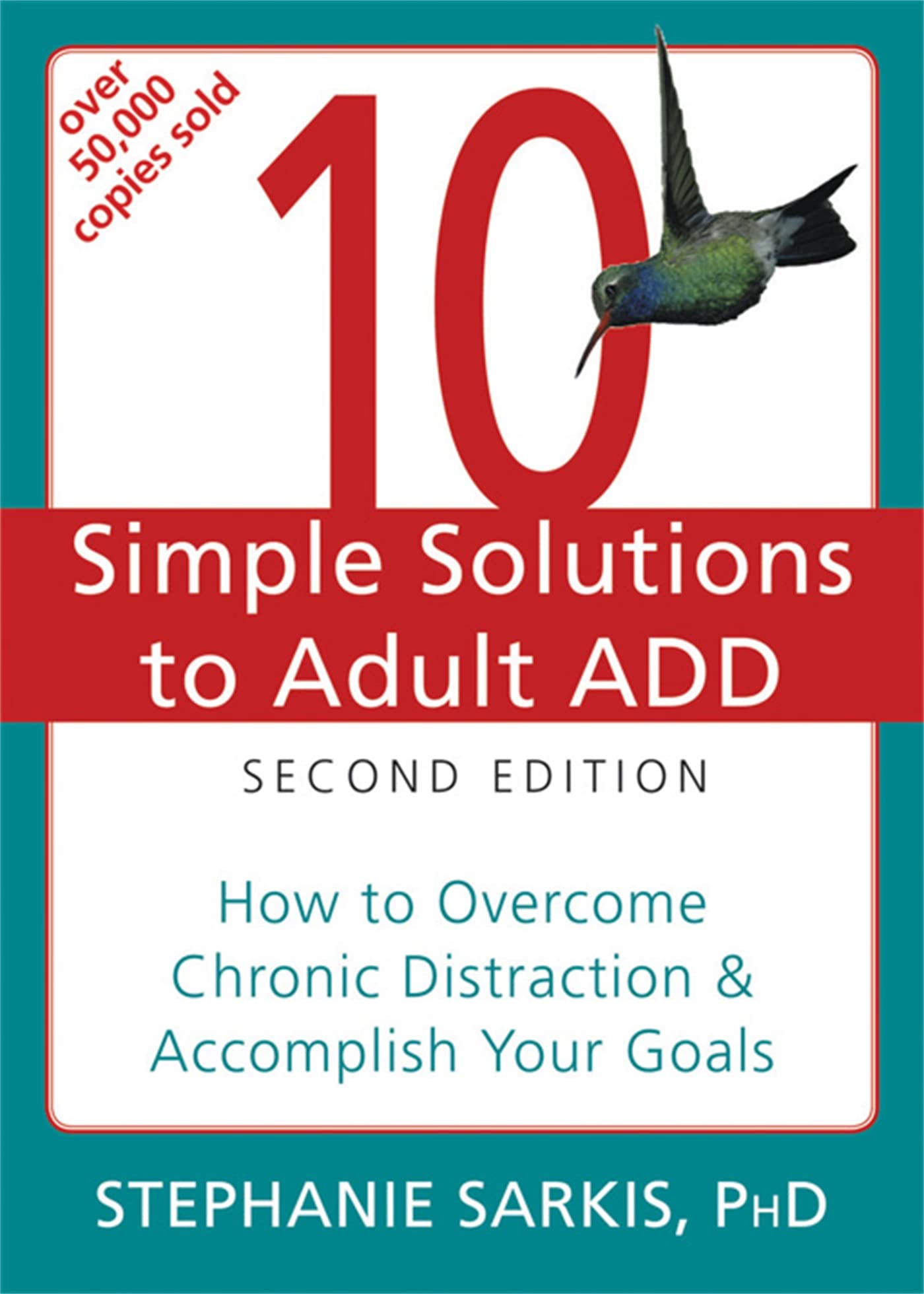 10 Simple Solutions to Adult ADD: How to Overcome Chronic Distraction & Accomplish Your Goals Medicine