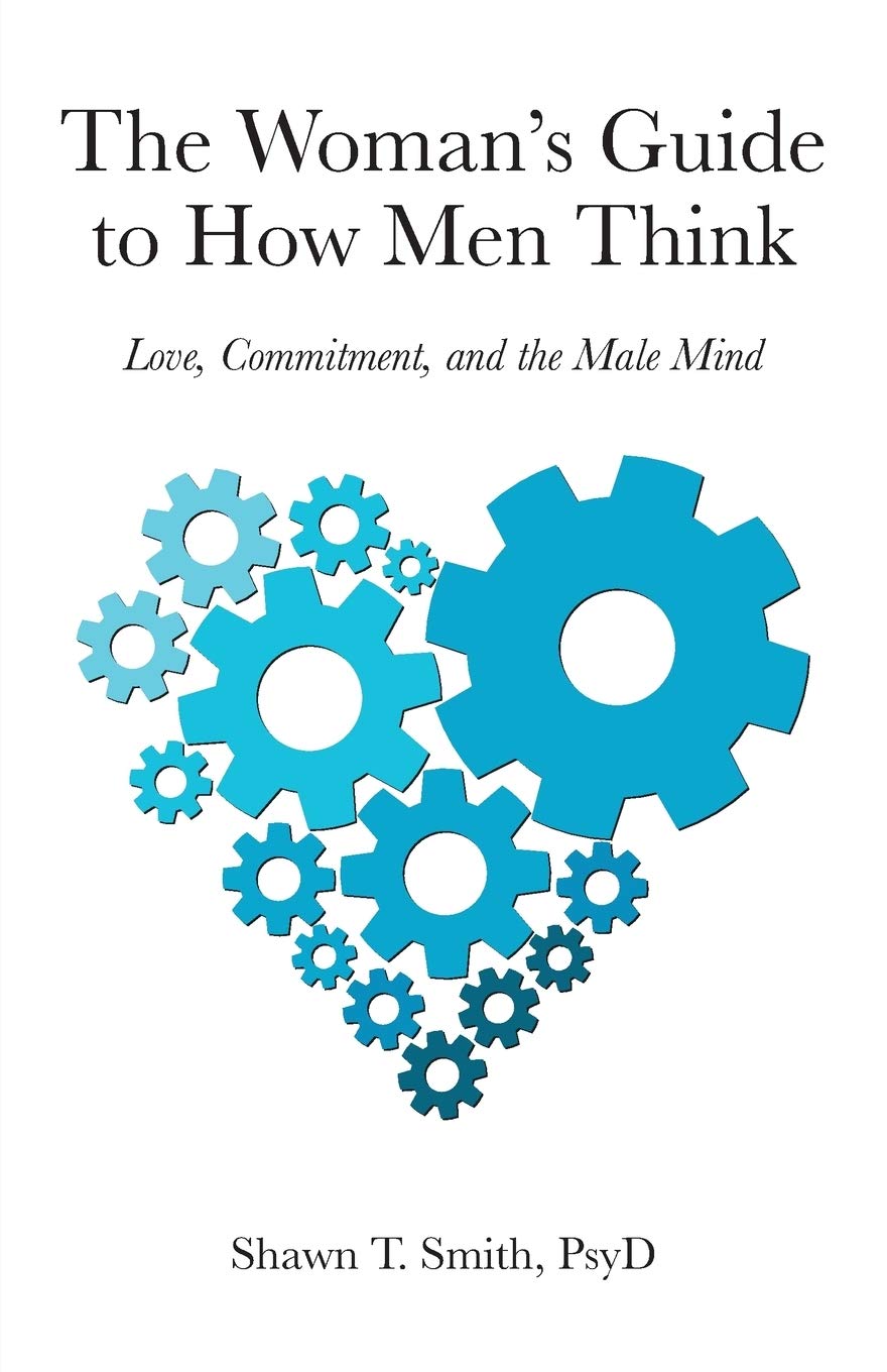 The Woman's Guide to How Men Think: Love, Commitment, and the Male Mind Eroticism