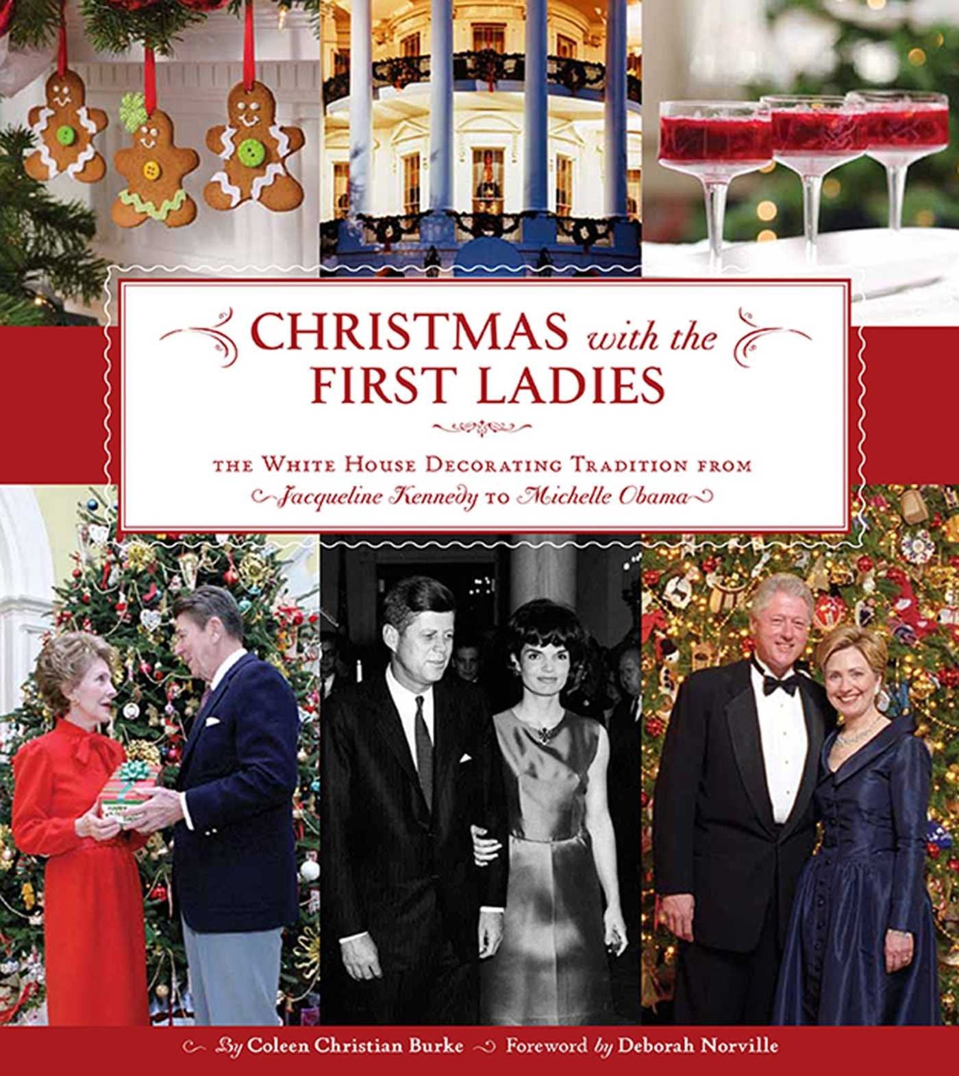 Christmas with the First Ladies: The White House Decorating Tradition from Jacqueline Kennedy to Michelle Obama Hobbies & Crafts
