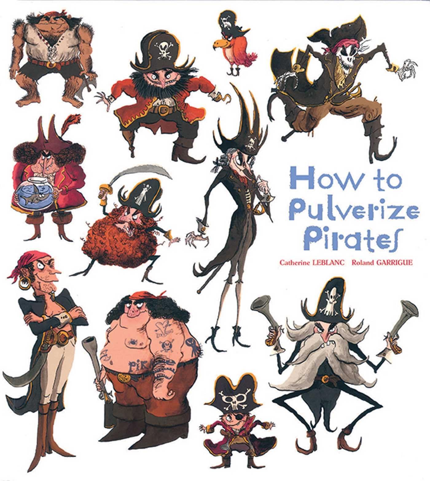 HOW TO PULVERIZE PIRATES (How to Banish Fears) Non-fiction