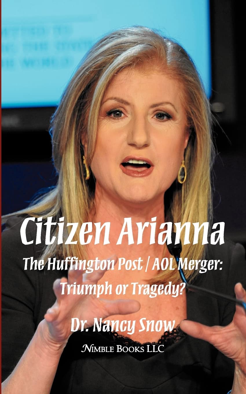 Citizen Arianna: The Huffington Post / AOL Merger: Triumph or Tragedy? Media & Communication