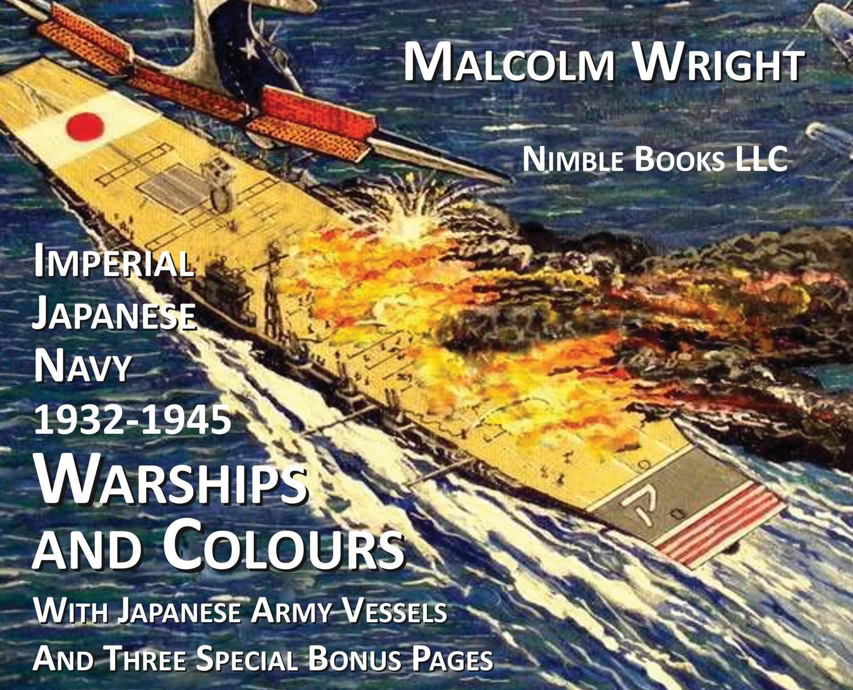 Imperial Japanese Navy 1932-1945 Warships and Colours: With Japanese Army Vessels and Three Special Bonus Pages book