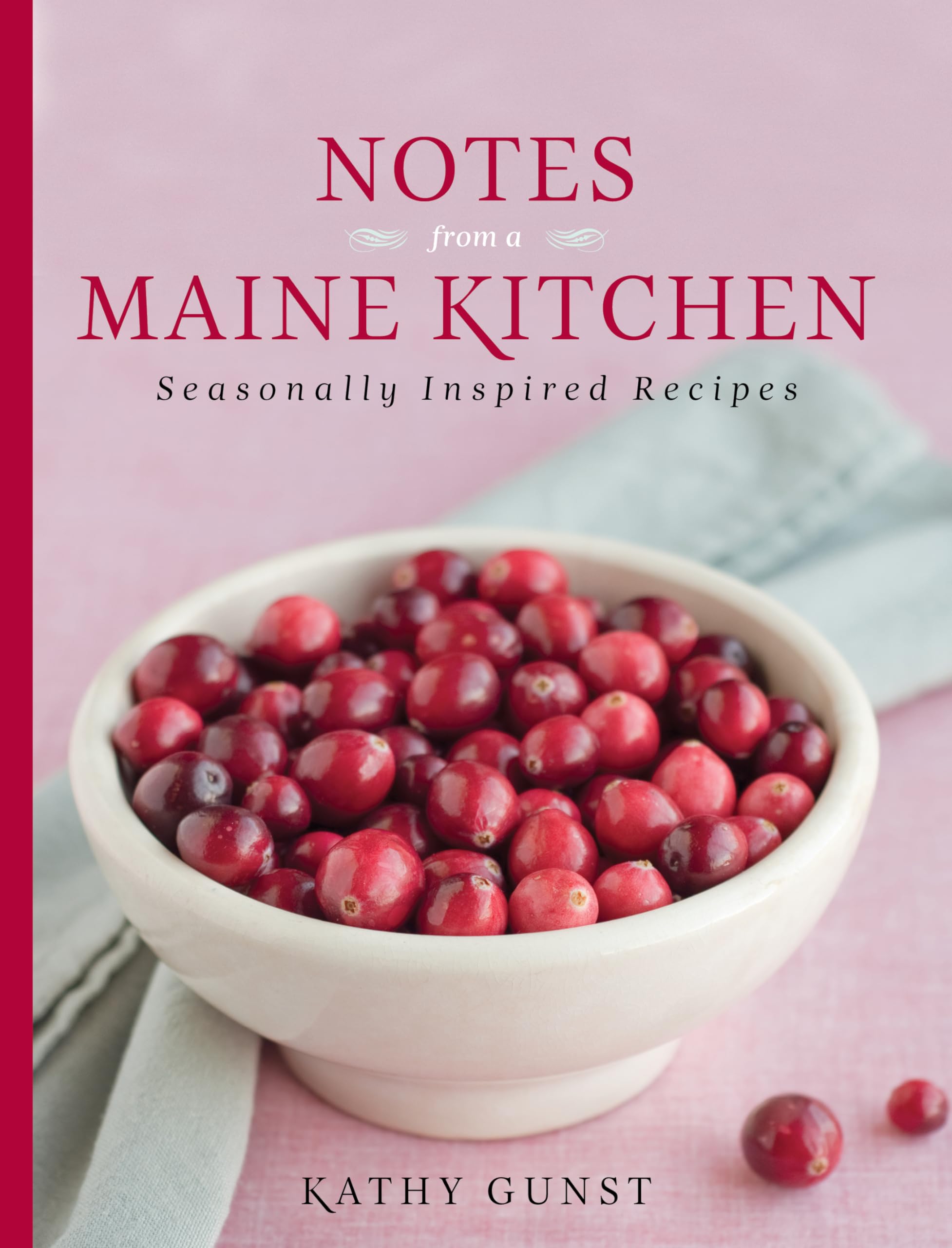 Notes from a Maine Kitchen: Seasonally Inspired Recipes Leisure, Home & Garden