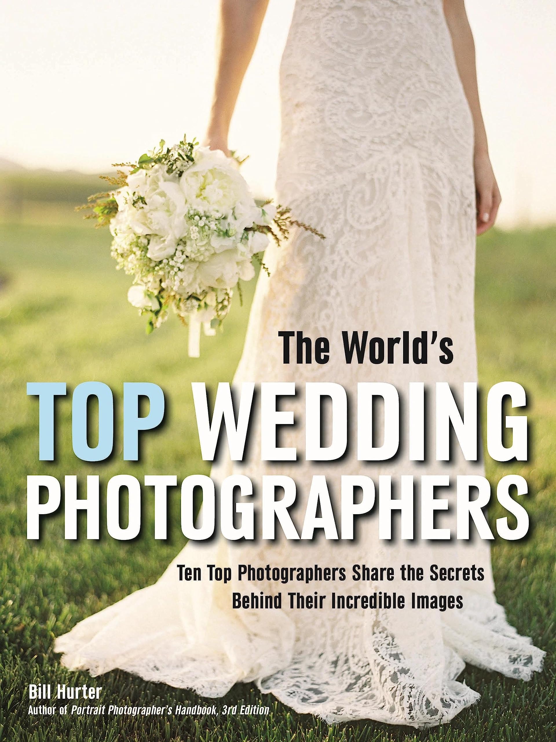 The World's Top Wedding Photographers Photography