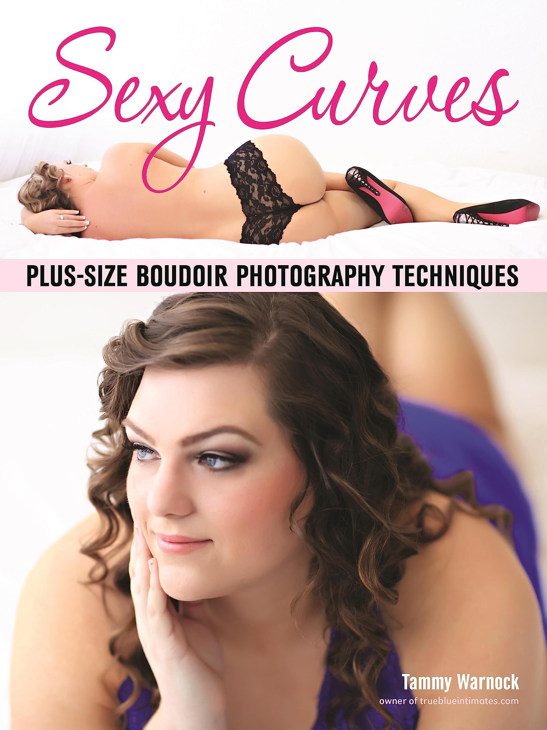 Sexy Curves: Plus-Size Boudoir Photography Techniques Photography