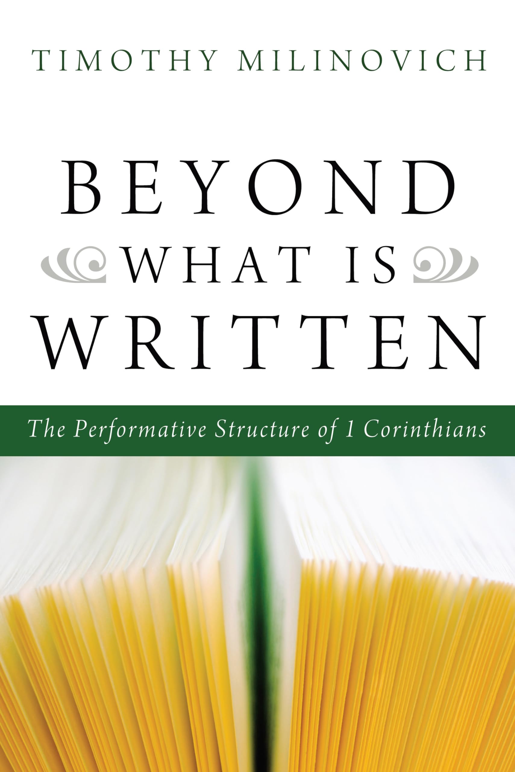 Beyond What Is Written: The Performative Structure of 1 Corinthians book
