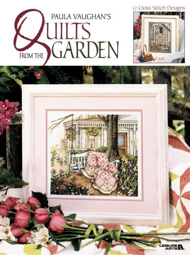 Paula Vaughan's Quilts from the Garden Hobbies & Crafts