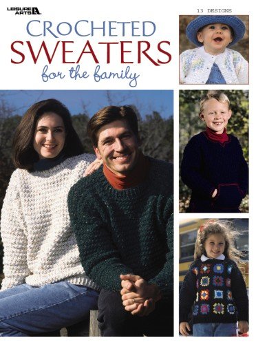 Crocheted Sweaters for the Family Hobbies & Crafts