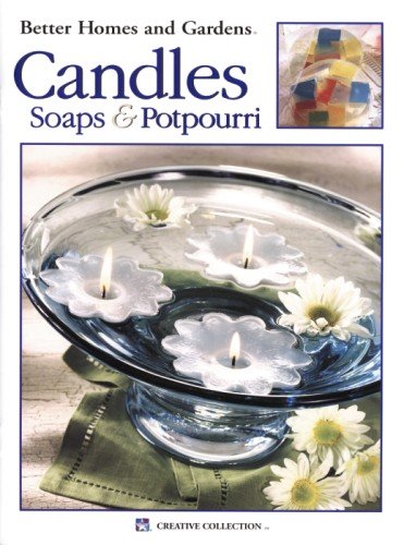 Candles, Soaps & Potpourri (Better Homes and Gardens) Hobbies & Crafts