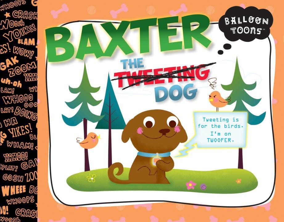 Baxter, the Tweeting Dog (Balloon Toons) book
