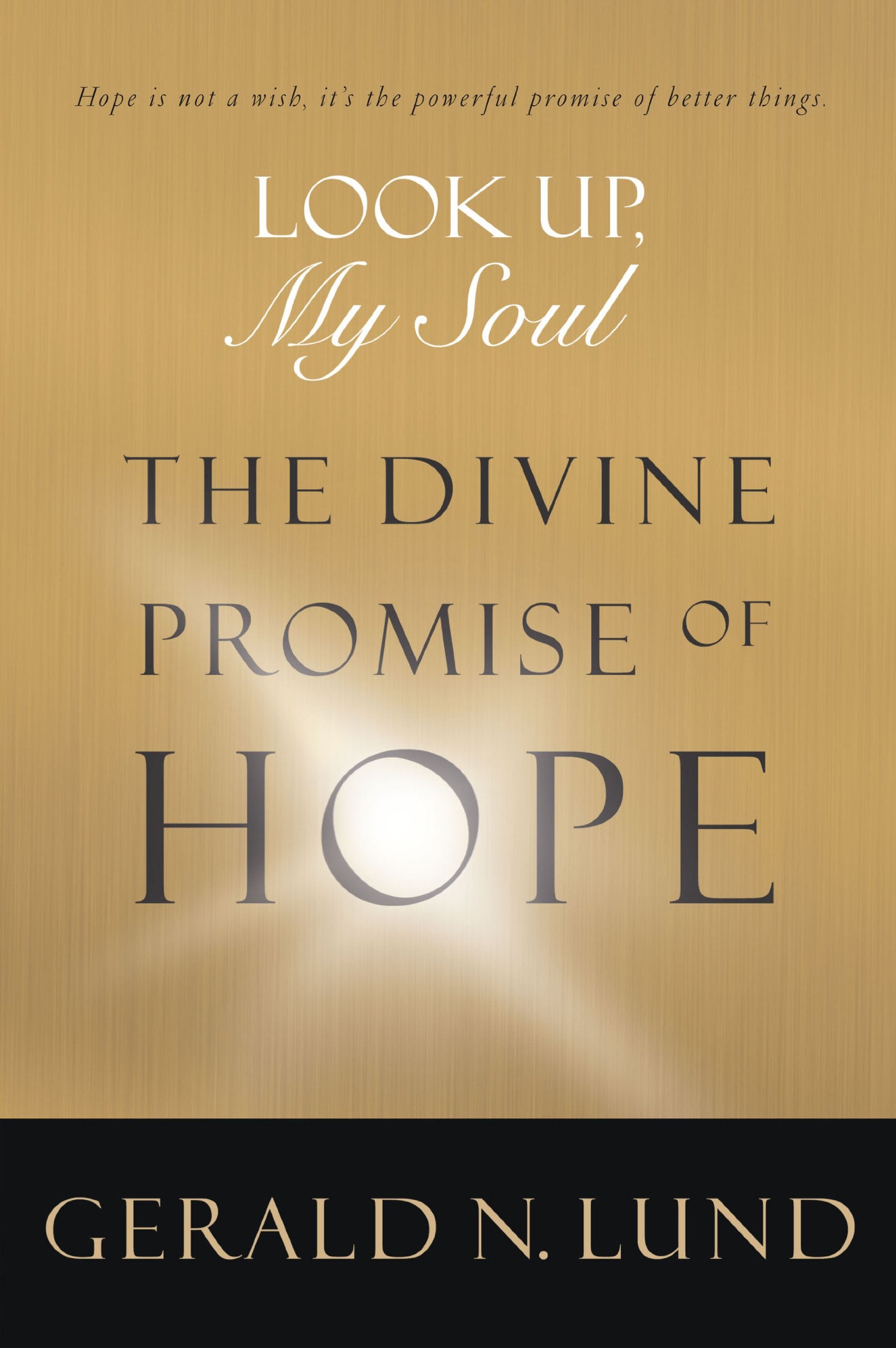 Look Up My Soul: The Divine Promise of Hope Books