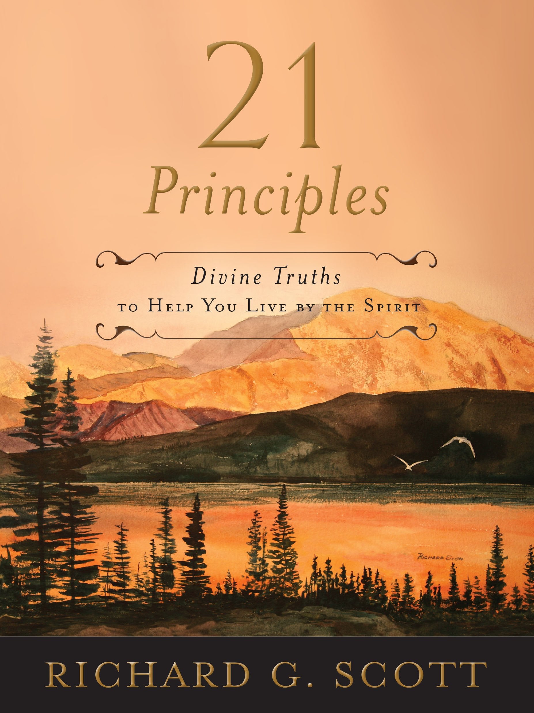 21 Principles - Divine Truths To Help You Live By The Spirit Books