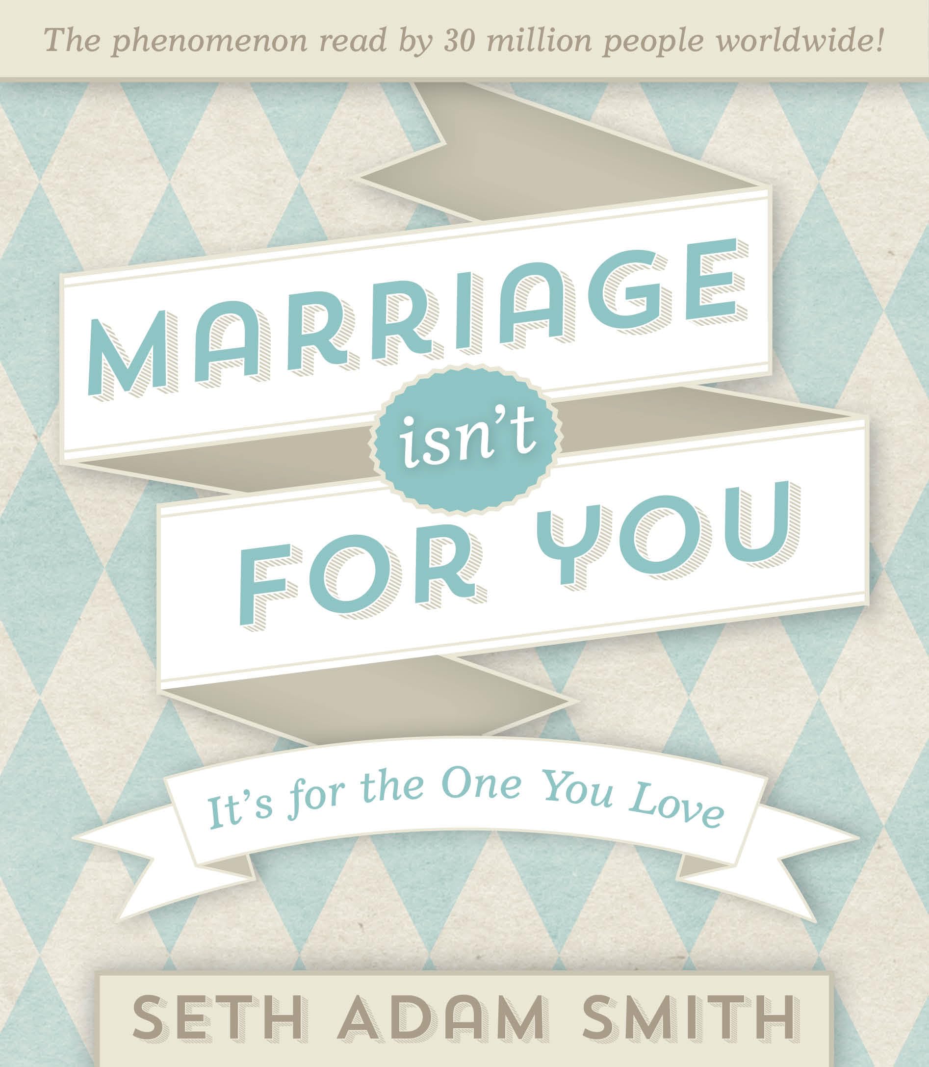 Marriage Isn't for You: It's for the One You Love Eroticism