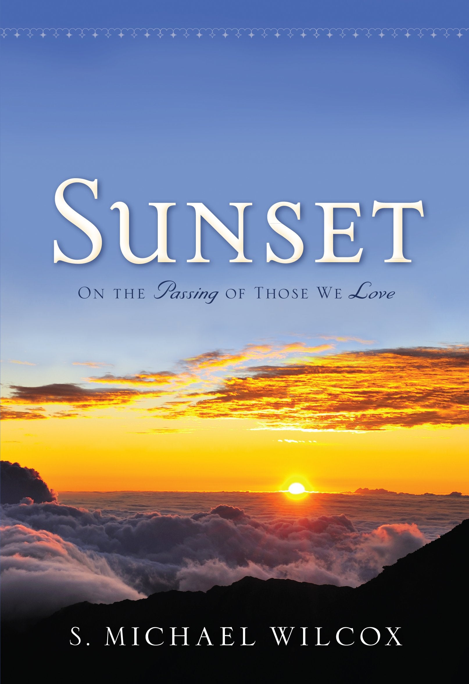 Sunset - On the Passing of Those We Love Books