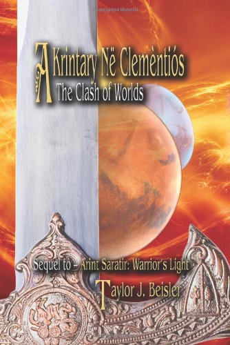 A Krintary N Clemntis: The Clash of Worlds: Sequel to Arint Saratir: Warrior's Light Action & Adventure