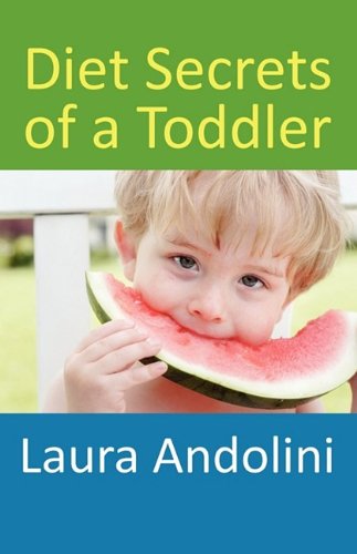 Diet Secrets of a Toddler Health, Nutrition & Fitness
