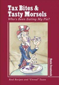 Tax Bites & Tasty Morsels: Who's Been Eating My Pie? Books
