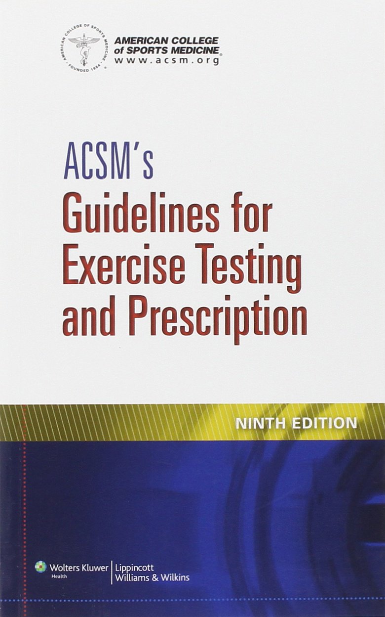 ACSM's Guidelines for Exercise Testing and Prescription Medicine