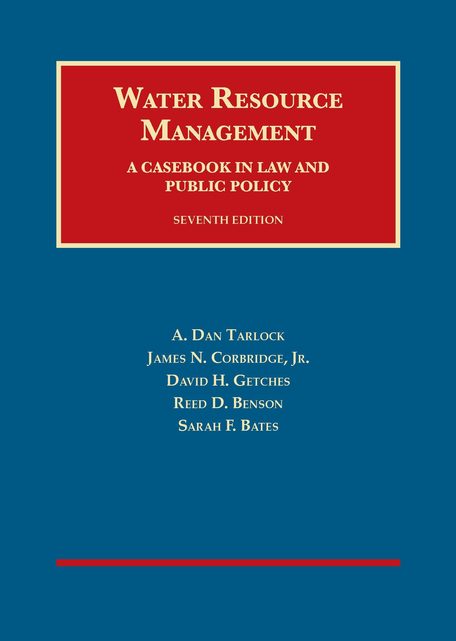 Water Resource Management: A Casebook in Law and Public Policy (University Casebook Series) Law